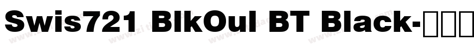 Swis721 BlkOul BT Black字体转换